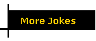 More Jokes