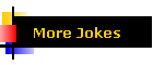 More Jokes