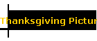 Thanksgiving Pictures